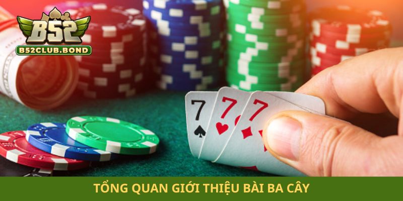 Bài ba cây Tổng quan giới thiệu bài ba cây
