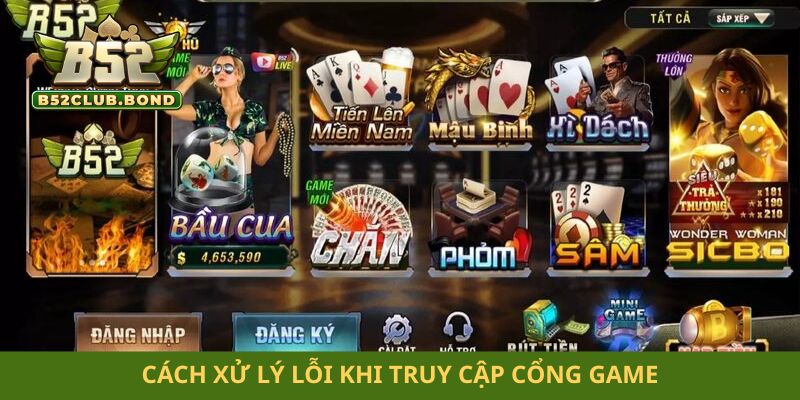 Cách xử lý lỗi khi truy cập cổng game