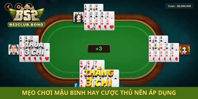 Mẹo chơi mậu binh hay cược thủ nên áp dụng