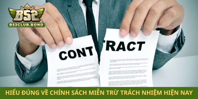 Hiểu đúng về chính sách miễn trừ trách nhiệm hiện nay
