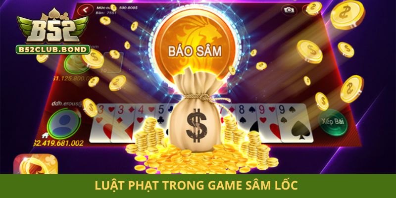 Sâm lốc cho người mới Luật phạt trong game sâm lốc