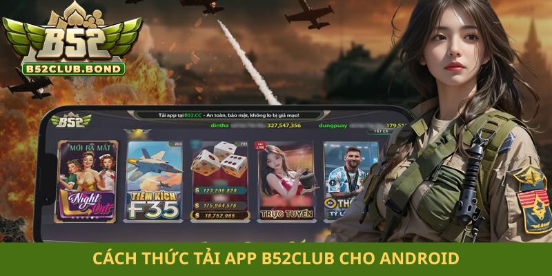 Cách thức tải app B52club cho Android